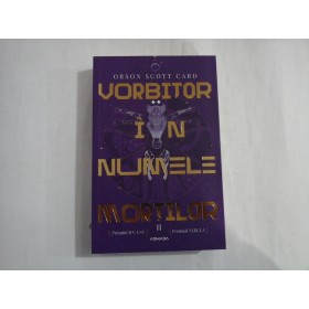 VORBITOR IN NUMELE MORTILOR - ORSON SCOTT CARD
